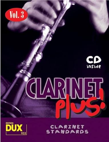 Clarinet Plus! Vol. 3: 8 weltbekannte Titel für Klarinette mit Playback-CD von Edition DUX